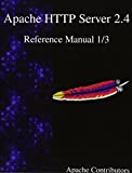 Apache HTTP Server 2.4 Reference Manual 1/3 (Volume 1)