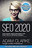 SEO 2020 Learn Search Engine Optimization With Smart Internet Marketing Strategies: Learn SEO with smart internet marketing strategies