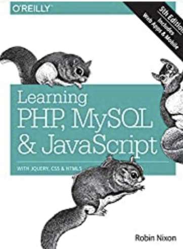Learning PHP, MySQL & JavaScript: With jQuery, CSS & HTML5 (Learning PHP, MYSQL, Javascript, CSS & HTML5)