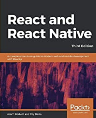 React and React Native: A complete hands-on guide to modern web and mobile development with React.js, 3rd Edition